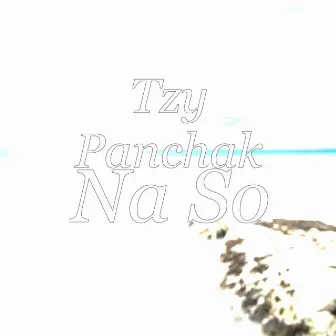 Na So by Tzy Panchak