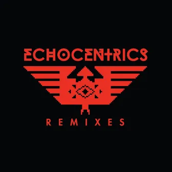 The Echocentrics (Remixes) by The Echocentrics