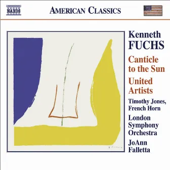 Fuchs, K.: Canticle To the Sun / United Artists by Kenneth Fuchs