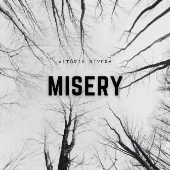 Misery by Vitoria Rivera