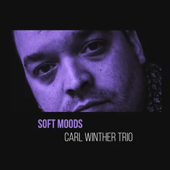 Soft Moods by Carl Winther Trio