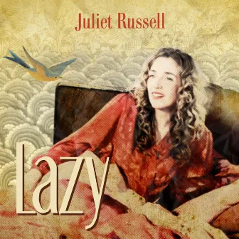 Lazy by Juliet Russell