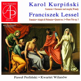 Karol Kurpiński, Franciszek Lessel: Chamber Works for Strings (World Premiere Recording) by Tadeusz Gadzina