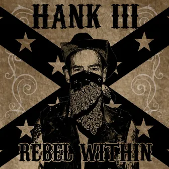 Rebel Within by Hank Williams III