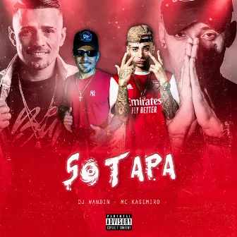 Só Tapa by MC Kasemiro