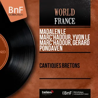 Cantiques bretons (Mono Version) by Yvon Le Marc'hadour