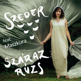 Száraz Rúzs by Szeder