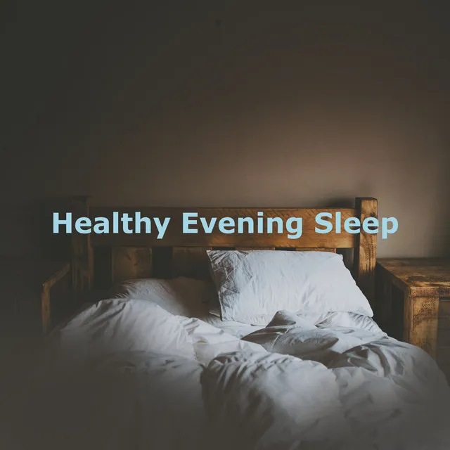 Healthy Evening Sleep