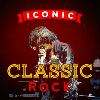 Iconic Classic Rock by Classic Rock