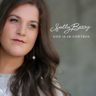 God Is in Control by Sally Berry