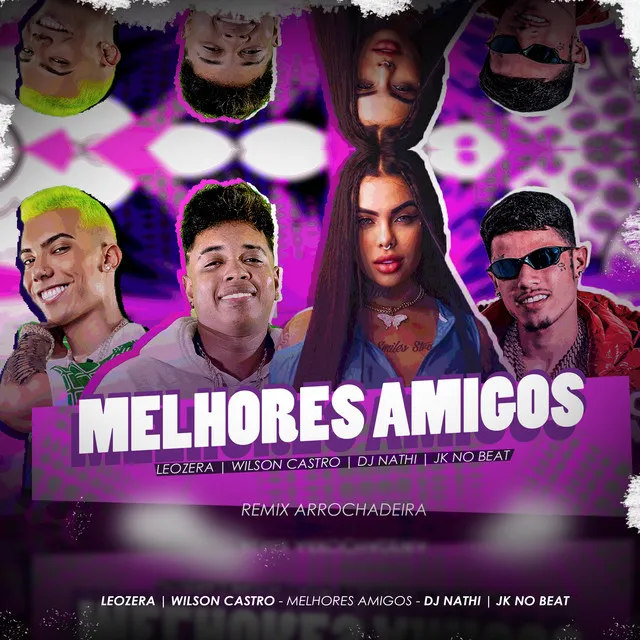 Melhores Amigos - Arrochadeira Remix