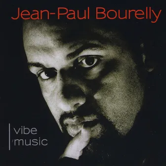 Vibe Music by Jean-Paul Bourelly