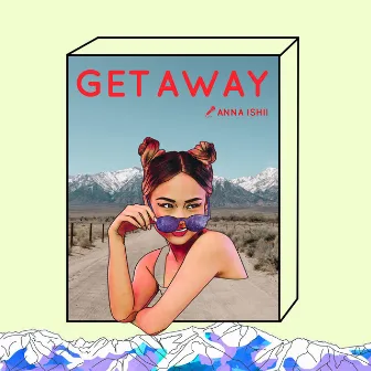 Get Away by ANNA ISHII