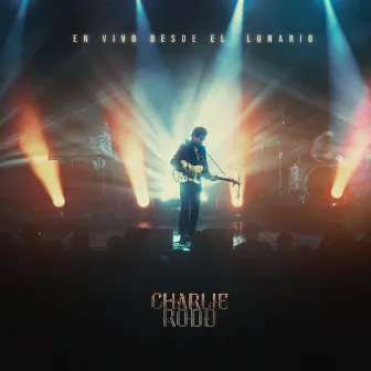 En Vivo Desde El Lunario by Charlie Rodd