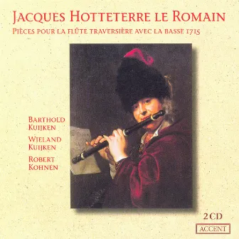 Hotteterre, J.: Suites, Opp. 2, 5 by Barthold Kuijken