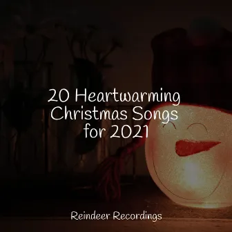 20 Heartwarming Christmas Songs for 2021 by Christmas DJ