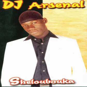 Sheloubouka by DJ Arsenal