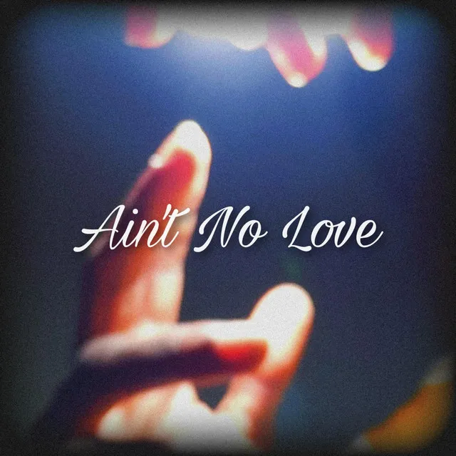 Ain't No Love - Instrumental