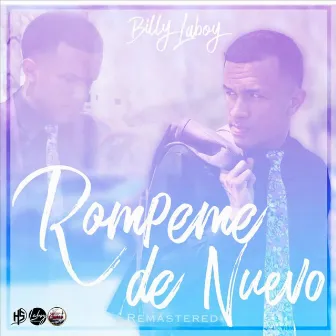 Rómpeme de Nuevo (Remastered) by Billy Laboy