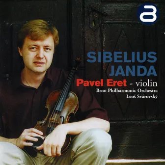 Sibelius: Violin Concerto - Janda: Cornucopia - Third Confession by Pavel Eret