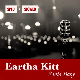 Santa Baby (Sped + Slowed) by Joan Javits