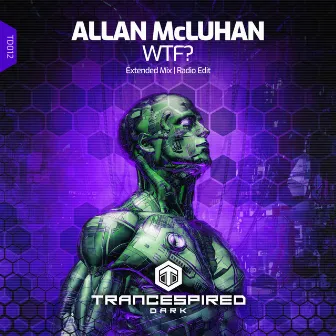 WTF? by Allan McLuhan