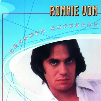 Grandes Sucessos - Ronnie Von by Ronnie Von