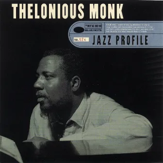 Jazz Profile by Thelonious Monk