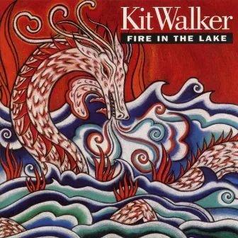 Fire in the Lake by Kit Walker