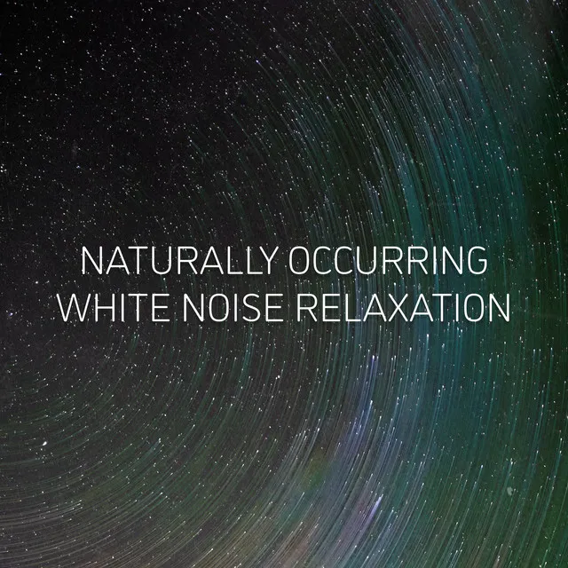 Naturally Occurring White Noise Relaxation