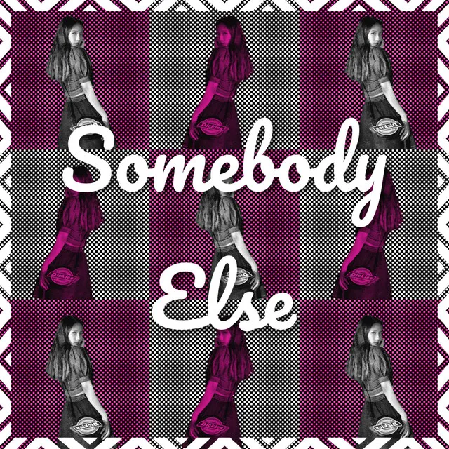 Somebody Else