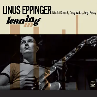 Leaning In by Linus Eppinger