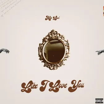 LIKE I LOVE YOU by Mike Lavi