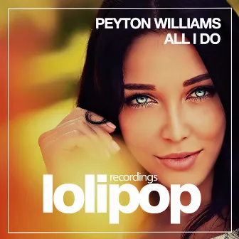 All I Do by Peyton Williams