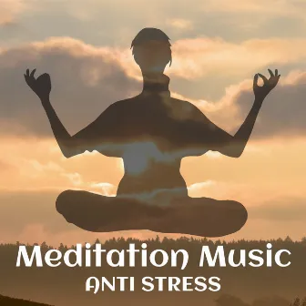 Meditation Music – Anti Stress Mellow Nature Sounds for Yoga Practice and Relaxation by Meditation Music Squad