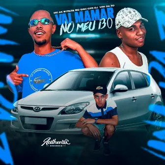 Vai Mamar no Meu I30 by MC AK BTREZE