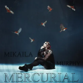 Mercurial by Mikaila Murphy