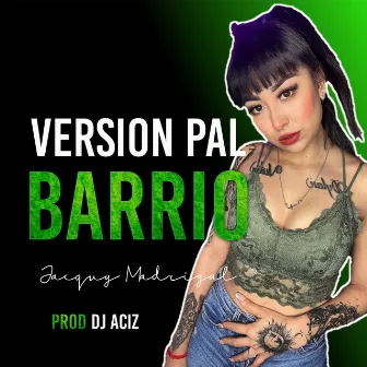 Version Pal Barrio by Dj Aciz