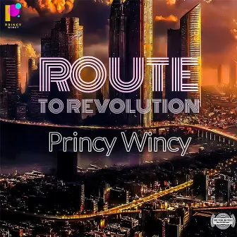 Route To Revolution by Princy Wincy