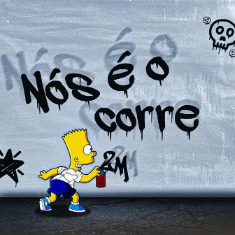 NÓS É O CORRE by TS 2M