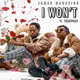 I Won't by Jamar Marreign