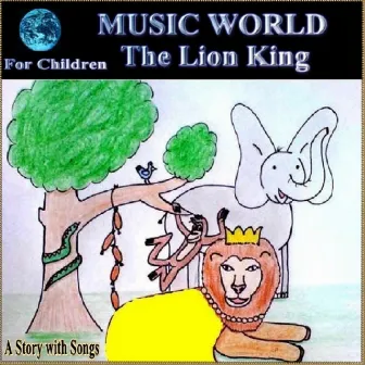 The Lion King (Story with Songs) by Music World