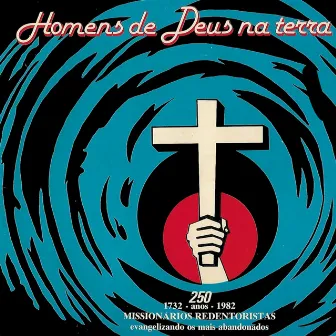 Homens de Deus na Terra by Padre Ronoaldo Pelaquin, C.Ss.R.