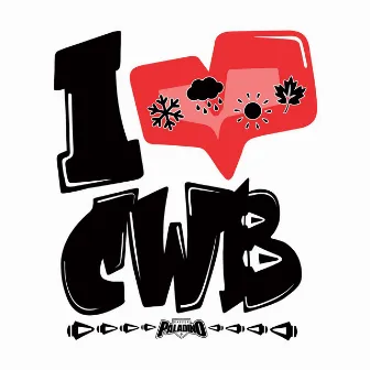 I Love Cwb by Rapper Paladino