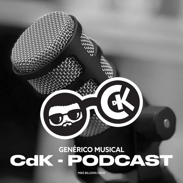 Cdk - Podcast Genérico Musical