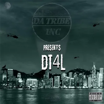 DT4L (Da Tribe 4 Life) by Da Tribe