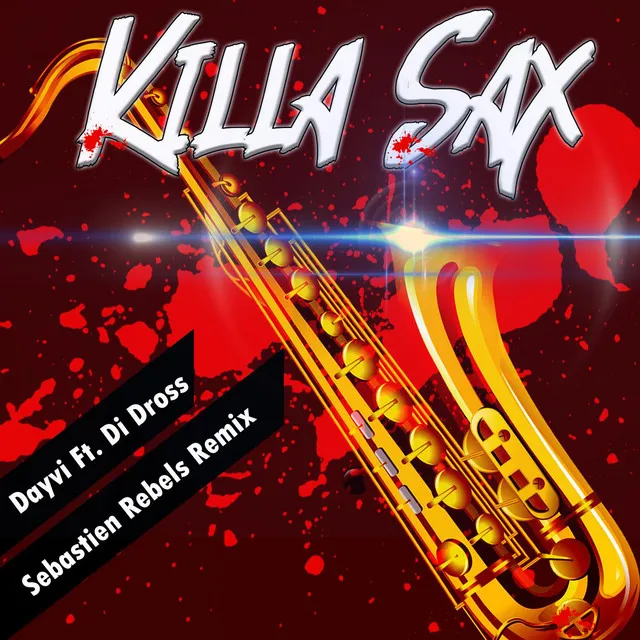 Killa Sax - Sebastien Rebels Remix