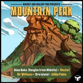 Machet & Walshy Fire Presents: Mountain Peak by Machet