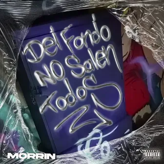 Del Fondo No Salen Todos by Morrin