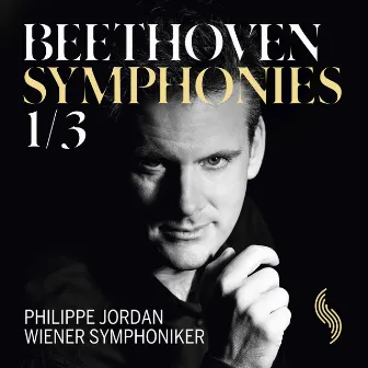 Beethoven: Symphonies Nos. 1 & 3 by Philippe Jordan